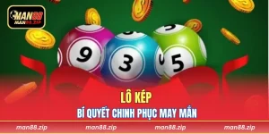 Lô Kép Tối Ưu - Chiến Lược Dự Đoán Đỉnh Cao Tại Man88