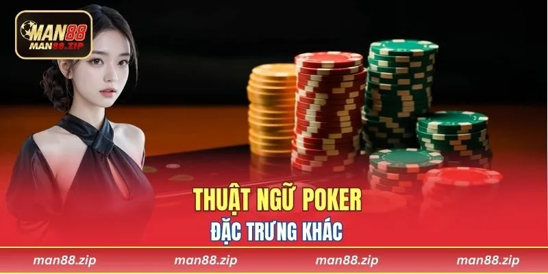 Thuật ngữ Poker đặc trưng khác